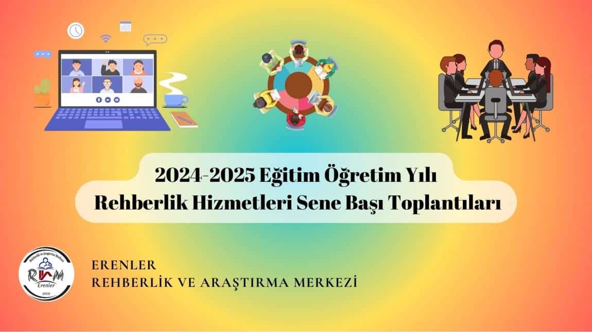 2024-2025 EĞİTİM ÖĞRETİM YILI SENE BAŞI REHBERLİK HİZMETLERİ TOPLANTILARI YAPILDI.